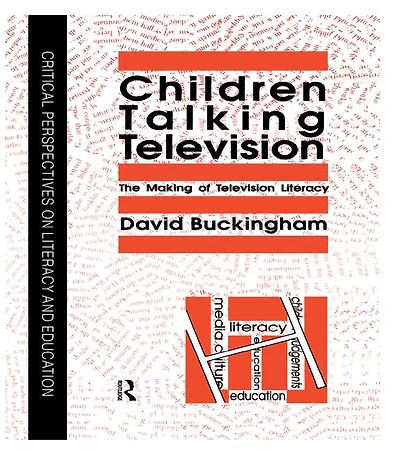 Children Talking Television: The Making Of Television Literacy