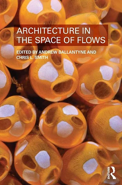Architecture the Space of Flows