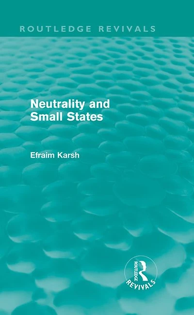 Neutrality and Small States (Routledge Revivals)