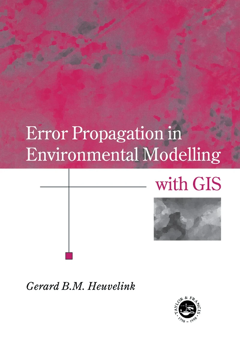 Error Propagation Environmental Modelling with GIS