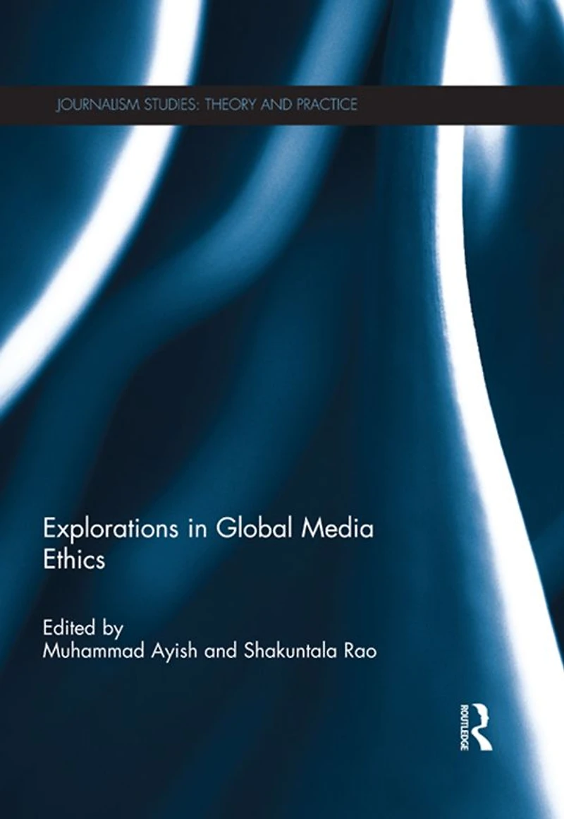 Explorations Global Media Ethics