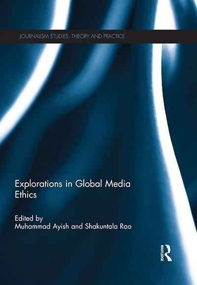 Explorations Global Media Ethics