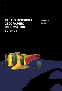Multidimensional Geographic Information Science