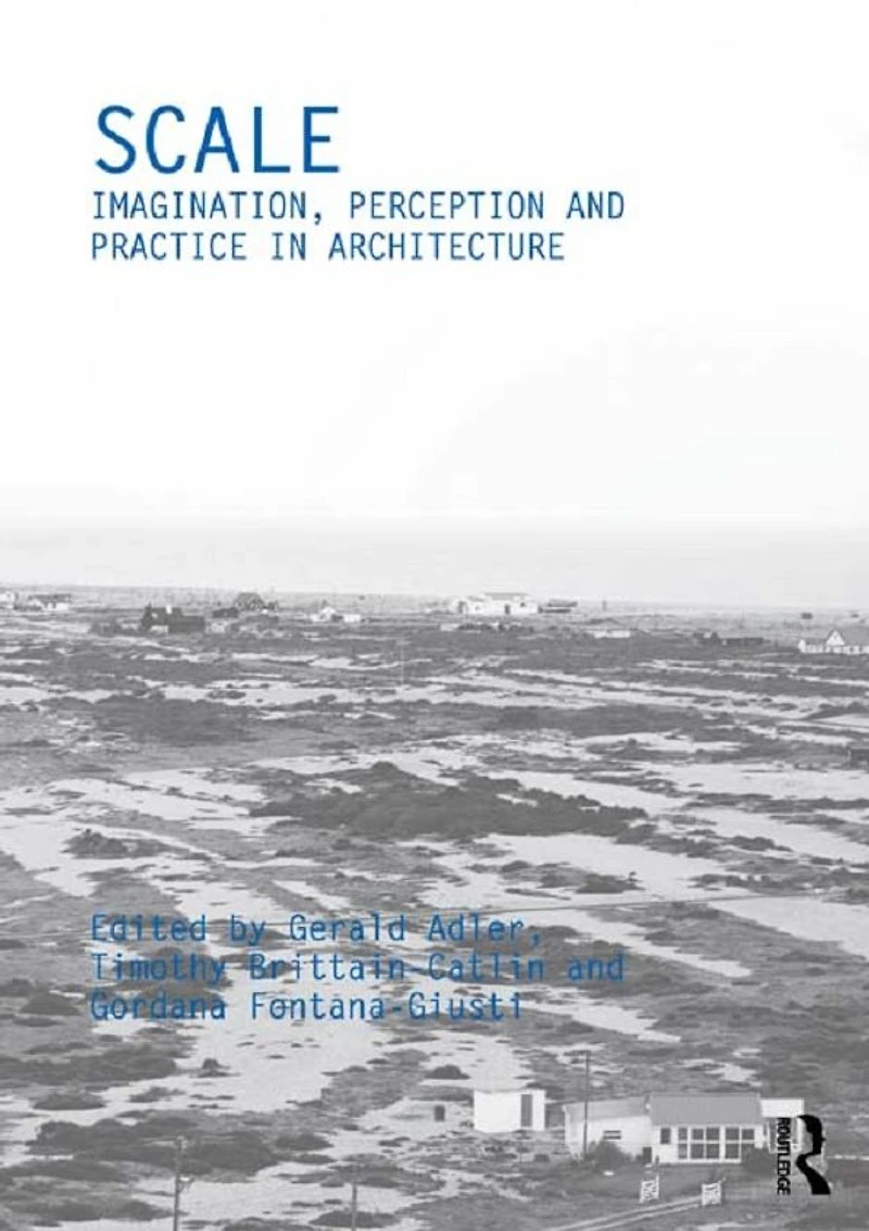 Scale: Imagination, Perception and Practice Architecture