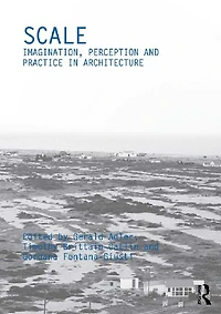 Scale: Imagination, Perception and Practice Architecture