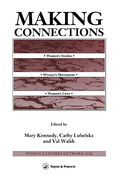 Making Connections: Women's Studies, Movements, Lives