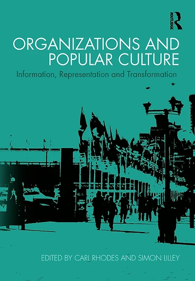 Organizations and Popular Culture: Information, Representation Transformation