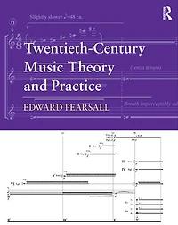 Twentieth-Century Music Theory and Practice