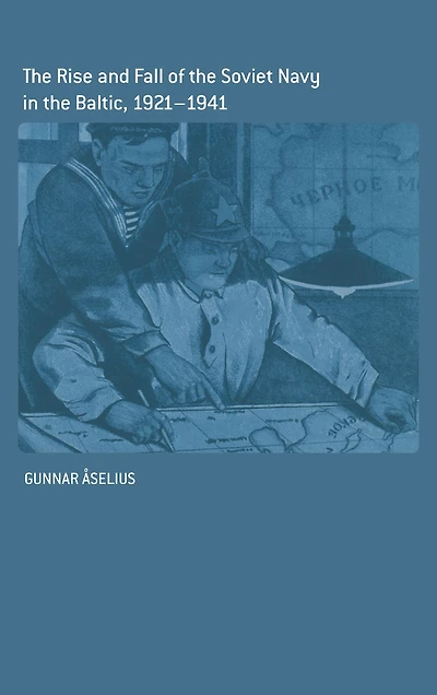 the Rise and Fall of Soviet Navy Baltic 1921-1941