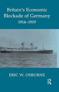 Britain's Economic Blockade of Germany, 1914-1919