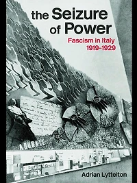 The Seizure of Power: Fascism Italy