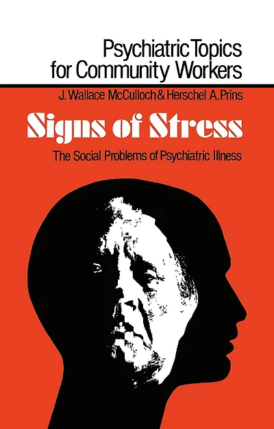 Signs of Stress: The Social Problems Psychiatric Illness