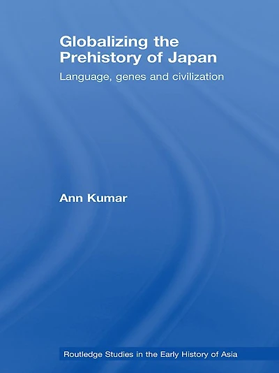 Globalizing the Prehistory of Japan: Language, genes and civilisation