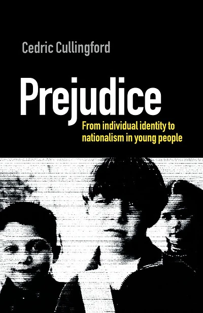 Prejudice: From Individual Identity to Nationalism Young People