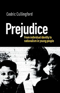 Prejudice: From Individual Identity to Nationalism Young People