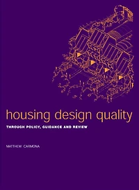 Housing Design Quality: Through Policy, Guidance and Review