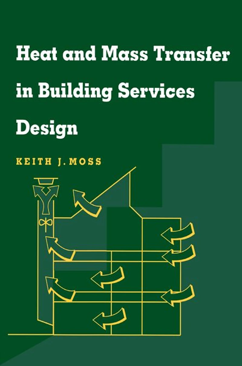 Heat and Mass Transfer in Building Services Design