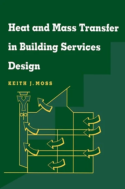 Heat and Mass Transfer in Building Services Design