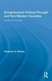 Enlightenment Political Thought and Non-Western Societies: Sultans Savages