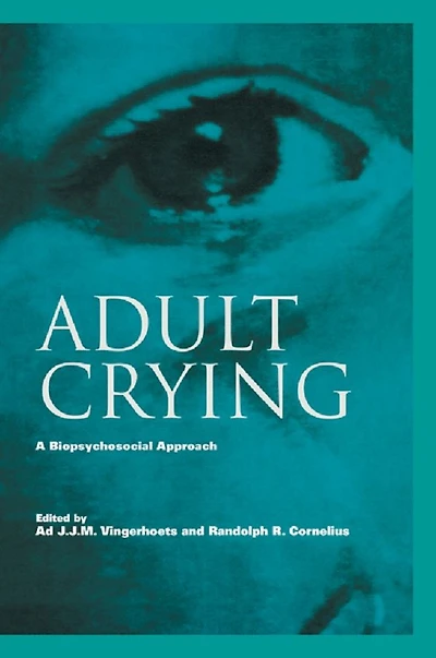 Adult Crying: A Biopsychosocial Approach