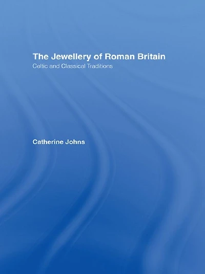 The Jewellery Of Roman Britain: Celtic and Classical Traditions