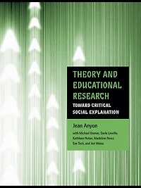 Theory and Educational Research: Toward Critical Social Explanation