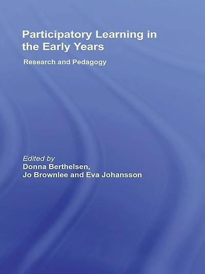 Participatory Learning the Early Years: Research and Pedagogy