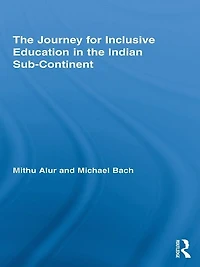 the Journey for Inclusive Education Indian Sub-Continent