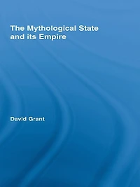 The Mythological State and its Empire