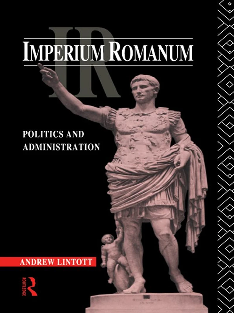 Imperium Romanum: Politics and Administration