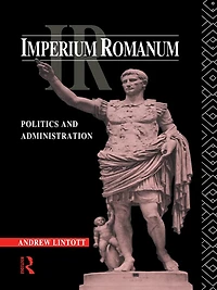 Imperium Romanum: Politics and Administration