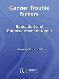 Gender Trouble Makers: Education and Empowerment Nepal