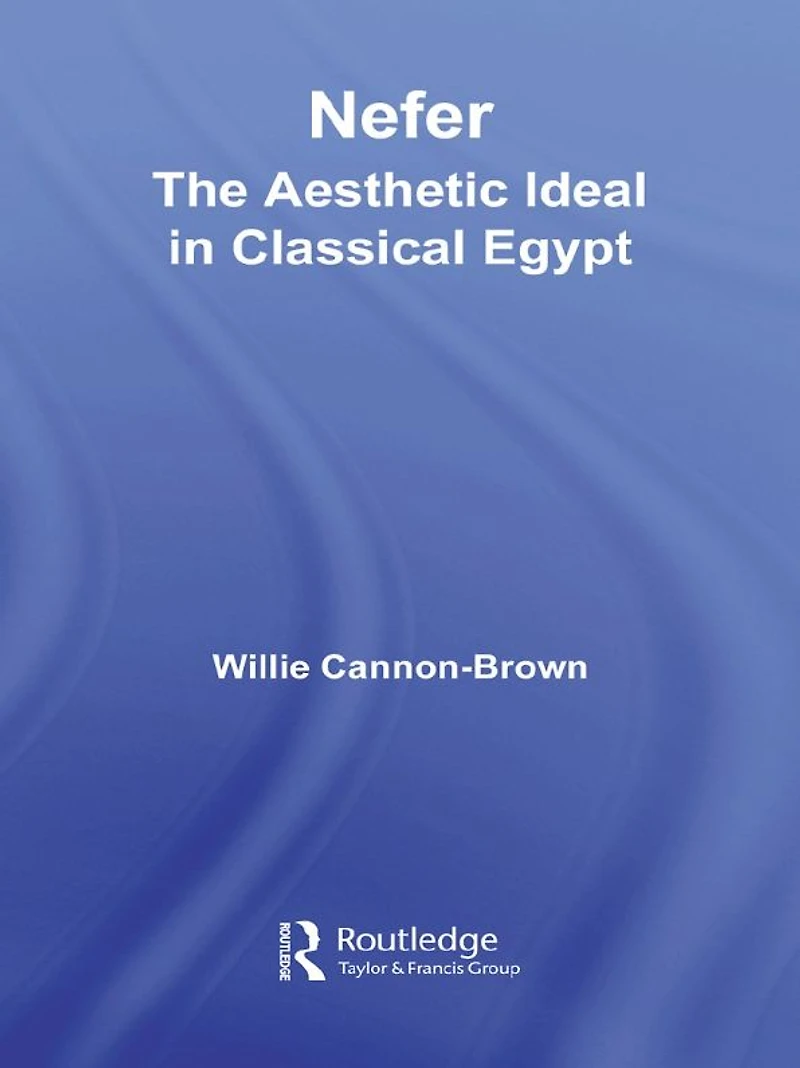 Nefer: The Aesthetic Ideal Classical Egypt