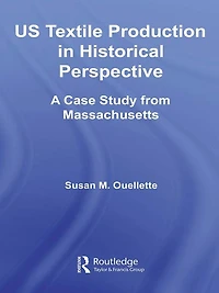 US Textile Production Historical Perspective: A Case Study from Massachusetts