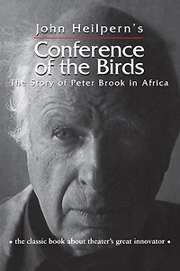 Conference of The Birds: Story Peter Brook Africa