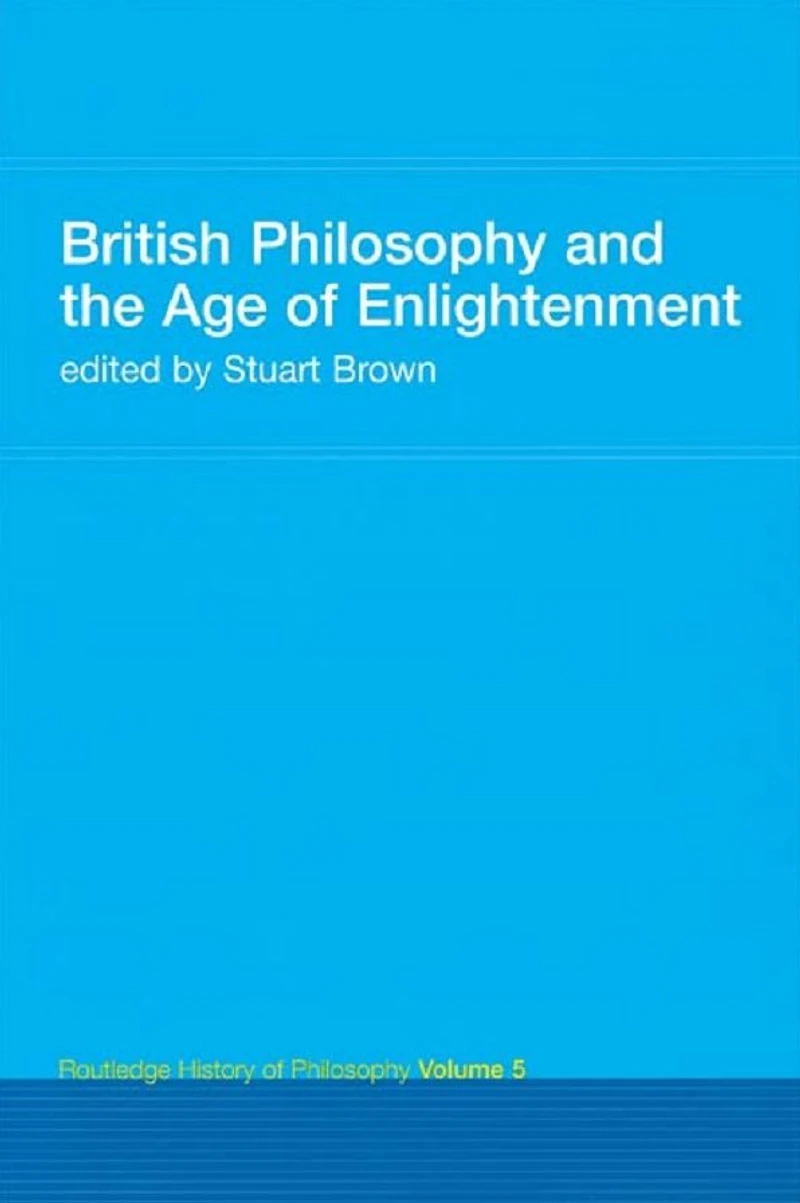 British Philosophy and the Age of Enlightenment: Routledge History Volume 5