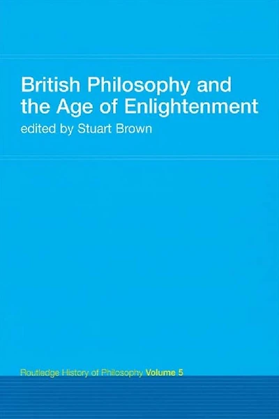 British Philosophy and the Age of Enlightenment: Routledge History Volume 5