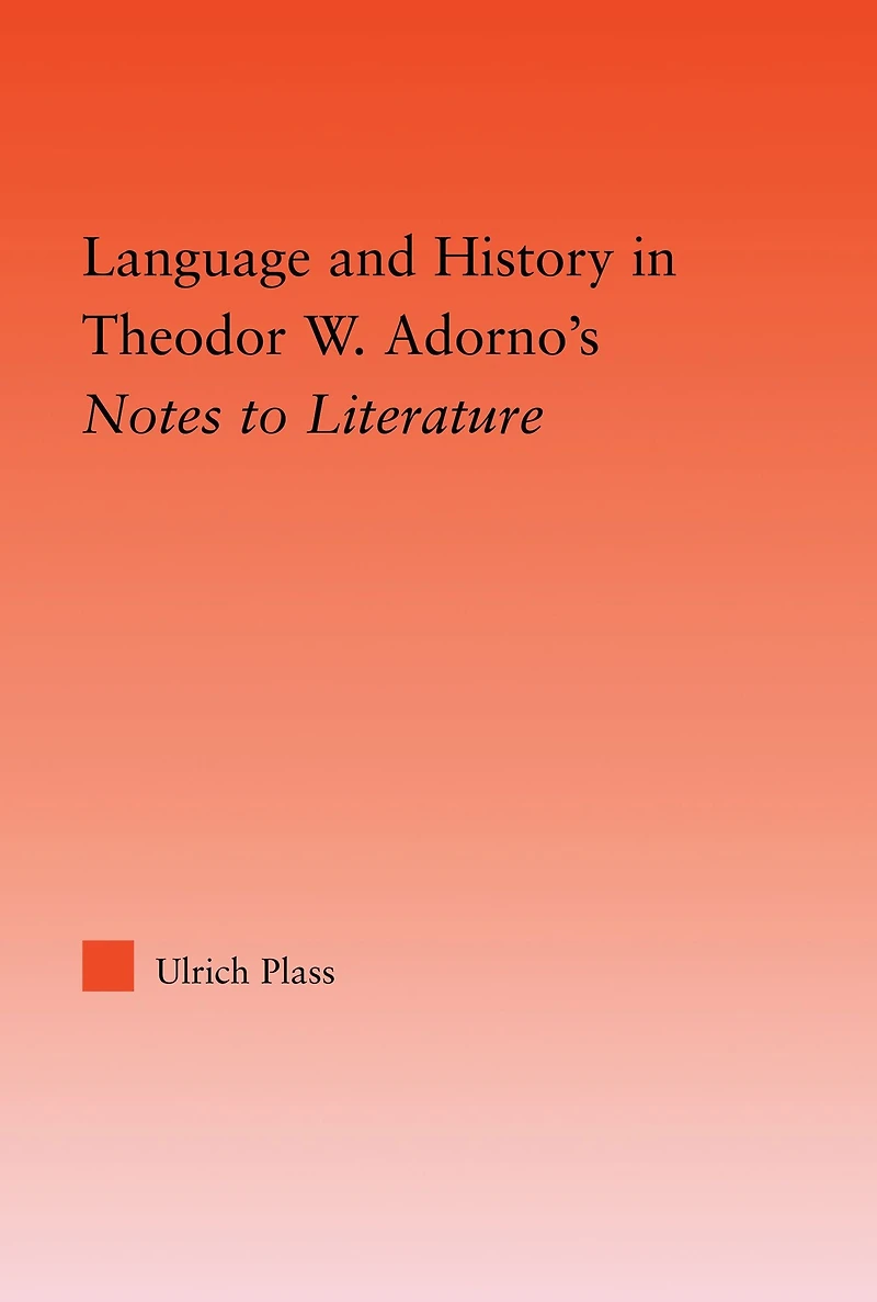 Language and History Adorno's Notes to Literature