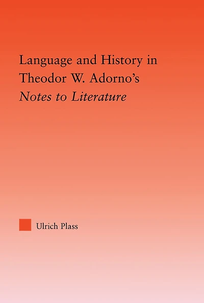Language and History Adorno's Notes to Literature