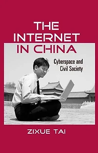 The Internet China: Cyberspace and Civil Society