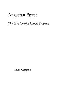 Augustan Egypt: The Creation of a Roman Province