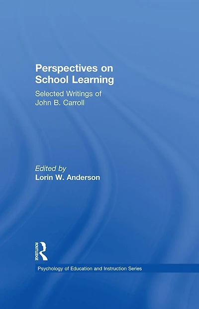 Perspectives on School Learning: Selected Writings of John B. Carroll