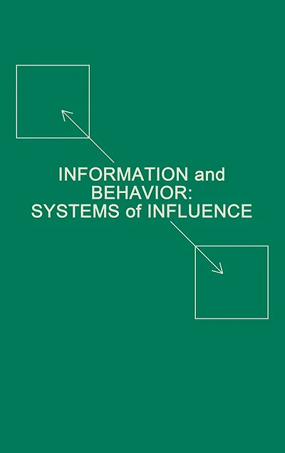 Information and Behavior: Systems of Influence