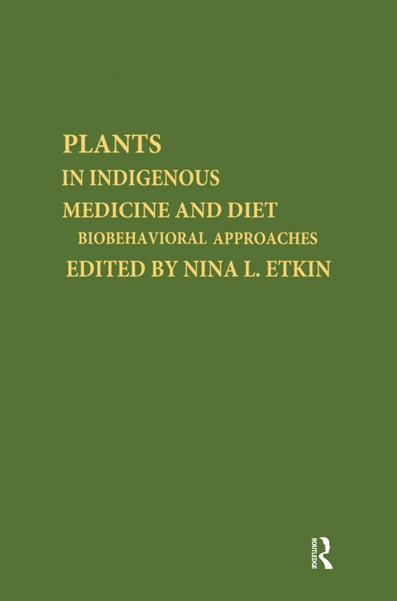 Plants and Indigenous Medicine Diet: Biobehavioral Approaches