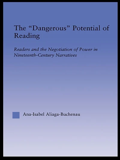 the Dangerous Potential of Reading: Readers & Negotiation Power Selected Nineteenth-Century Narratives