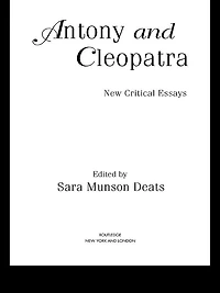 Antony and Cleopatra: New Critical Essays