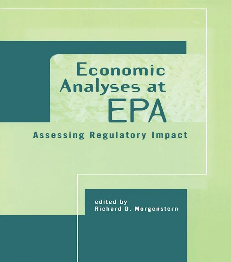 Economic Analyses at EPA: Assessing Regulatory Impact
