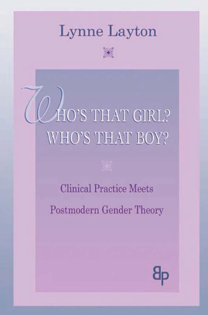 Who's That Girl? Boy?: Clinical Practice Meets Postmodern Gender Theory