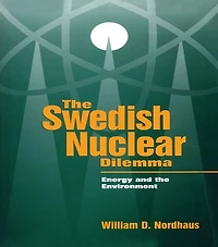 the Swedish Nuclear Dilemma: Energy and Environment