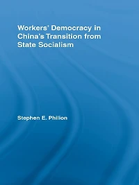 Workers' Democracy China's Transition from State Socialism